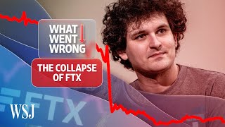 The FTX Collapse Explained  WSJ What Went Wrong [upl. by Cleasta578]