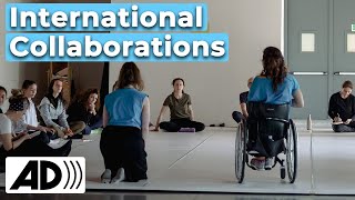 Bringing together Disabled dance leaders  International Collaborations Dance Docu Audio Described [upl. by Annadal]