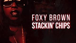 Foxy Brown  Stackin Chips Unreleased [upl. by Margarita]