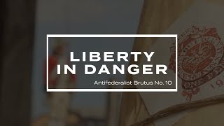 Standing Armies are Dangerous to Liberty Antifederalist Brutus No 10 [upl. by Sharp566]