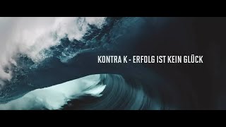 Kontra K  Erfolg ist kein Glück Official Video [upl. by Barcroft237]