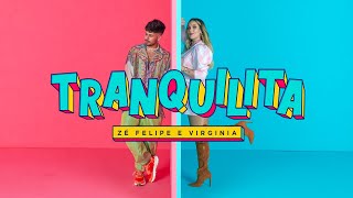 Zé Felipe e Virginia  Tranquilita Videoclipe Oficial [upl. by Korey]