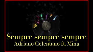 Adriano Celentano ft Mina  Sempre sempre sempre Lyrics Karaoke [upl. by Troyes]