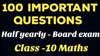 Maths class 10100 Important questions Half Yearly examboard examquick revision [upl. by Haroun]