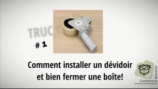 Comment utiliser un dévidoir et bien sceller une boîte [upl. by Yelyac]