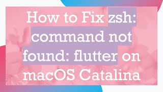 How to Fix zsh command not found flutter on macOS Catalina [upl. by Sherfield]