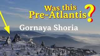 Gornaya Shoria  Was this Pre  Atlantis [upl. by Farhi]