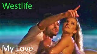 ♫💕 Westlife  My Love💕♫ Tradução  HD [upl. by Naihtsirc]