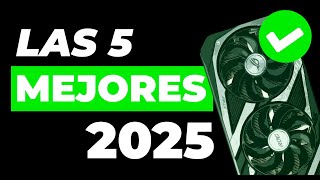 ✅ Las 5 MEJORES GPU para COMPRAR EN 2025  TOP 5 [upl. by Cherilynn]