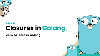 Golang Closures Explained  🔥 2024 [upl. by Nnyre]