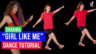 Shakira GIRL LIKE ME Tik Tok Dance Tutorial [upl. by Eagle]