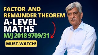 ALevel Maths FACTOR AND REMAINDER THEOREM 970931 MJ 2018 Q4 Solution  Ultimate Guide Part 4 [upl. by Zweig]