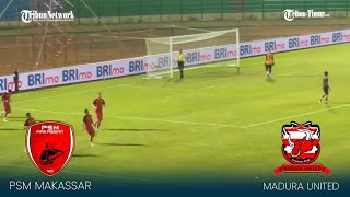 🔴 LIVE SCORE PERTANDINGAN LIGA 1  PSM MAKASSAR VS MADURA UNITED [upl. by Neimad]