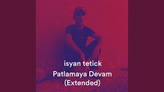 Patlamaya Devam Extended [upl. by Christiansen]