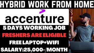 Accenture Hybrid Work From Home Jobs 2024  Free LaptopWifi  Freshers Are Eligible  5 Days Work [upl. by Iredale696]