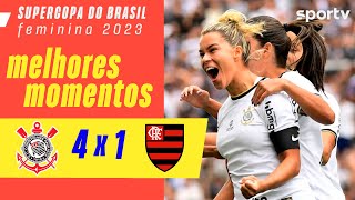 CORINTHIANS 4 X 1 FLAMENGO  MELHORES MOMENTOS  FINAL DA SUPERCOPA FEMININA 2023  sportv [upl. by Cannon416]