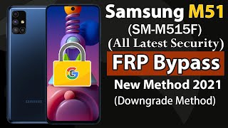 Samsung M51 FRP Bypass  Samsung SMM515F FRP Bypass  All New Security Update 2021 [upl. by Donelson]