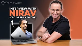 Framework Interview with Nirav CEO amp Founder [upl. by Catlaina]