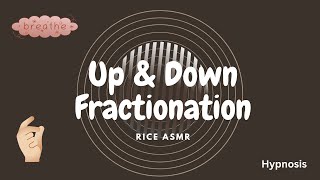 Up amp Down Fractionation  Hypnosis Experience [upl. by Ainet]