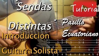 Sendas Distintas  Pasillo Ecuatoriano TutorialCover Guitarra Solista [upl. by Hutchings]