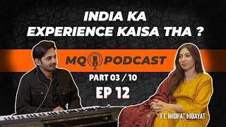 INDIA KA EXPERIENCE KAISA THA  ft midhathidayat Part 0310 [upl. by Tisman]