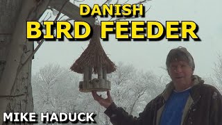 How I made a bird feeder quotDanishquot Mike Haduck [upl. by Sivaj]