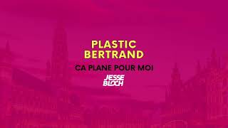 Plastic Bertrand  Ca Plane Pour Moi Jesse Bloch Remix [upl. by Narayan]