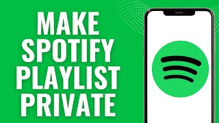 How to make Spotify playlist private 2024 [upl. by Camey]