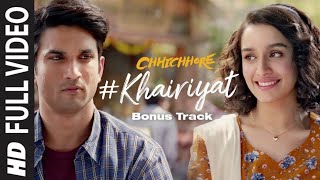 Full Song KHAIRIYAT BONUSTRACK CHHICHHORE Sushant Shraddha Pritam Amitabh B ArijitSingh [upl. by Bevers]