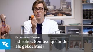 Ist rohes Gemüse gesünder als gekochtes  Dr Johannes Wimmer [upl. by Dnaleel]