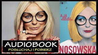 A JA ŻEM JEJ POWIEDZIAŁA Audiobook MP3  Katarzyna Nosowska ▶ posłuchaj i pobierz całość [upl. by Anotal]