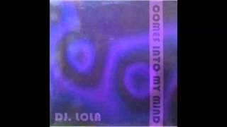 Dj Lola  Comes Into My Mind [upl. by Alil]