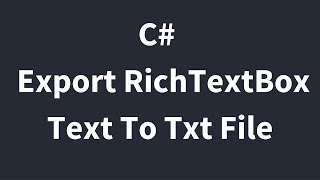 C  How To Export RichTextBox Text To Text File In C  with source code [upl. by Gerrard]