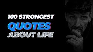 100 Strongest Quotes about life  Quotes [upl. by Myrvyn]