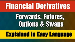 Financial Derivatives Explained  financial derivatives and risk management [upl. by Hepzi949]