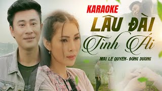 KARAOKE LÂU ĐÀI TÌNH ÁI  BEAT CHUẨN SONG CA  MAI LỆ QUYÊN ĐÔNG DƯƠNG [upl. by Lillis784]