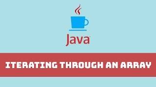 Java Programming Tutorial  Iterating through an Array [upl. by Adnalohs276]