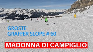 MADONNA DI CAMPIGLIO  GROSTE  GRAFFER SLOPE 60 [upl. by Behl]