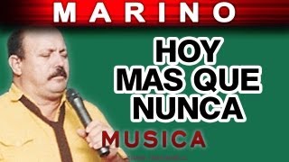 Marino  Hoy Mas Que Nunca musica [upl. by Ybot]