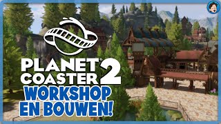 PLANET COASTER 2  WORKSHOP EN BOUWEN [upl. by Brick]