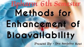 Methods For Enhancement Of Bioavailability Part 1 biopharmaceutics and pharmacokinetics pharmacy [upl. by Assirual]