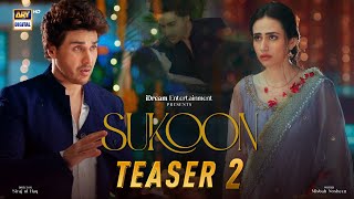 Teaser 2  Sukoon  Coming Soon  ARY Digital [upl. by Avrit363]