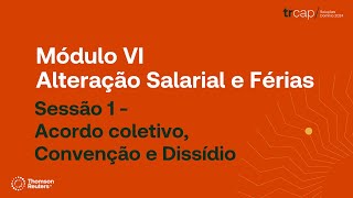 TRCAP 2024 Módulo VI  Sessão 1  Acordo coletivo Convenção e Dissídio [upl. by Selassie]