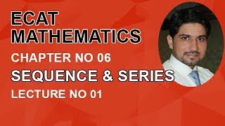 ECAT Maths Lecture Series lec 1 Sequence amp Types of ProgressionECAT Maths Entry Test Ch 6 [upl. by Lorrie]