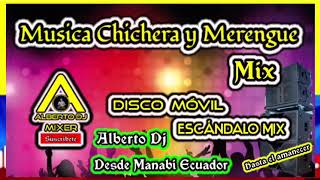 MUSICA CHICHERA Y MERENGUES MIX ALBERTO DJ [upl. by Vania825]