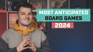 Most Anticipated Board Games of 2024 [upl. by Yetti]