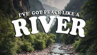 I’VE GOT PEACE LIKE A RIVER  Nursery Rhyme [upl. by Rachaba]