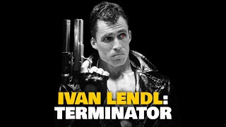 IVAN LENDL il terminator [upl. by Natek]