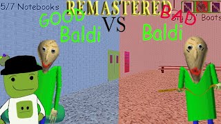 Good Baldi VS Bad Baldi REMASTERED is confusing [upl. by Nehte]