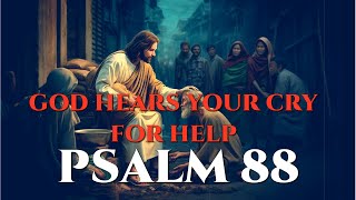 Psalm 88  A Cry for Help in the Darkest Hour – A Message of Hope and Redemption [upl. by Negeam]